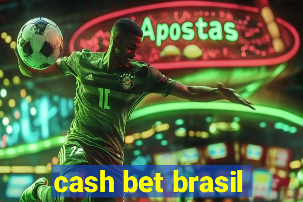 cash bet brasil