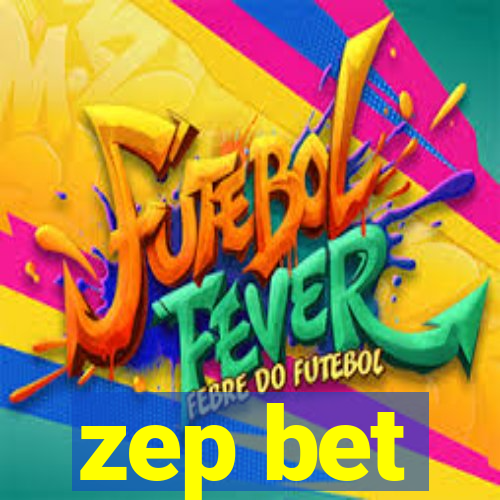 zep bet