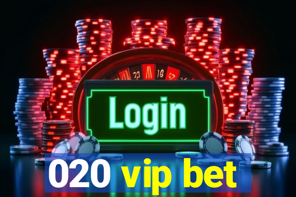 020 vip bet