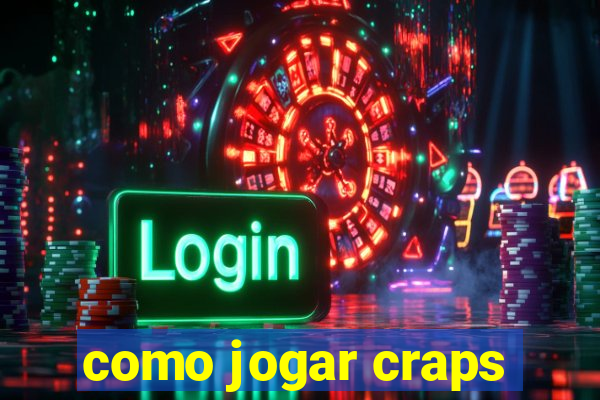 como jogar craps