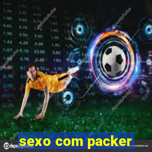 sexo com packer