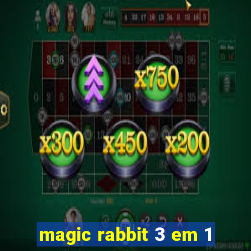 magic rabbit 3 em 1