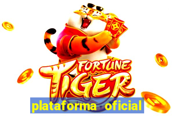 plataforma oficial do jogo do tigre