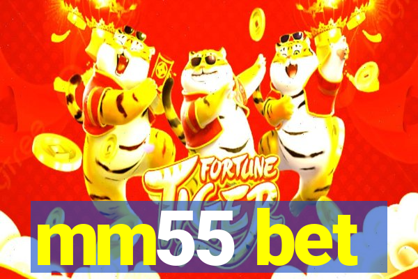 mm55 bet