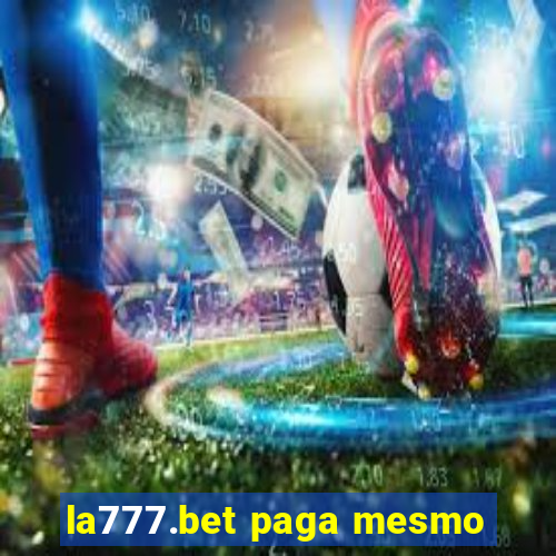 la777.bet paga mesmo