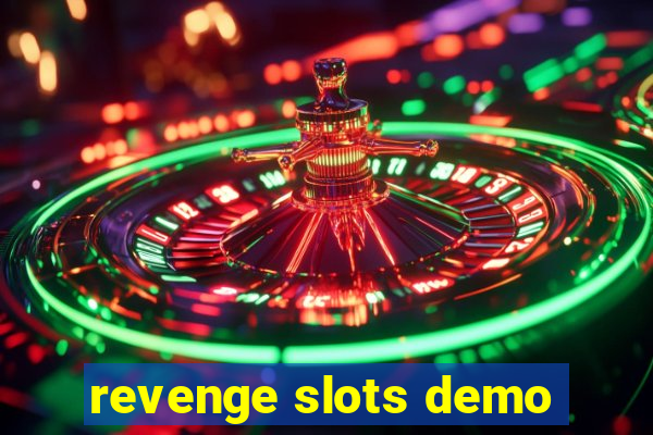 revenge slots demo