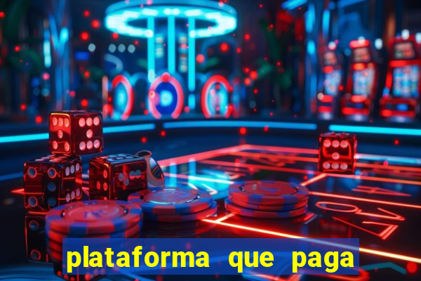 plataforma que paga fortune tiger