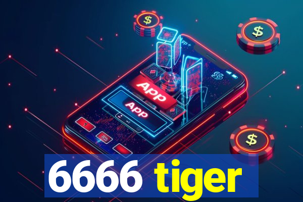 6666 tiger