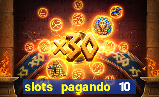 slots pagando 10 no cadastro facebook