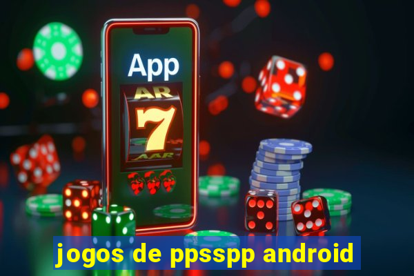 jogos de ppsspp android