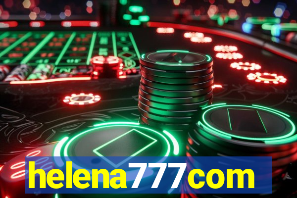 helena777com