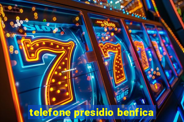 telefone presidio benfica