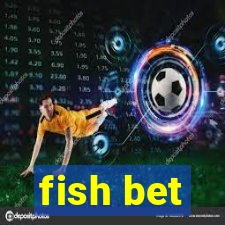 fish bet