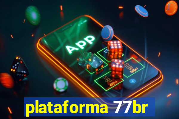 plataforma 77br