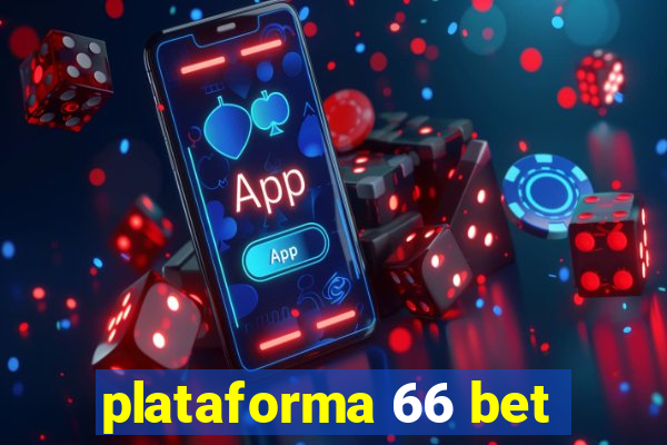 plataforma 66 bet