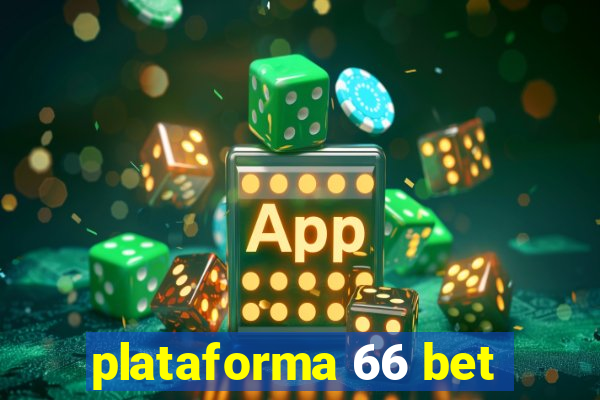 plataforma 66 bet