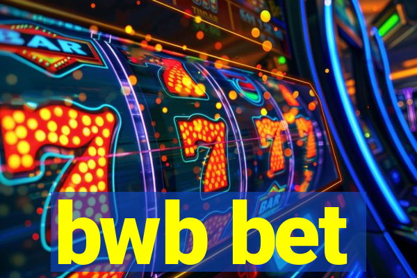 bwb bet