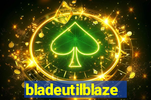 bladeutilblaze