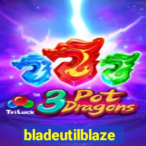 bladeutilblaze