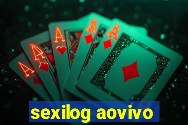 sexilog aovivo