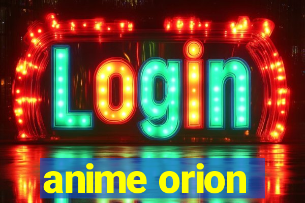 anime orion