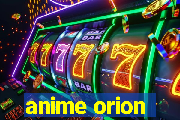 anime orion