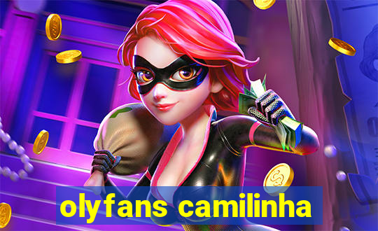 olyfans camilinha