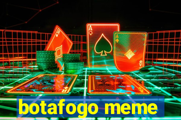 botafogo meme