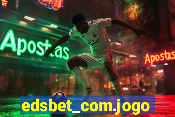 edsbet_com.jogos.app