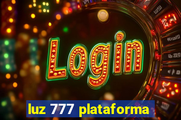 luz 777 plataforma