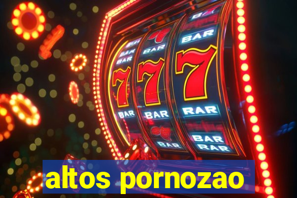 altos pornozao