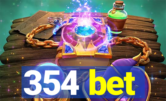 354 bet