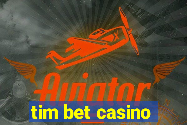 tim bet casino