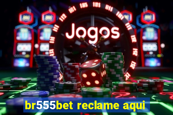 br555bet reclame aqui