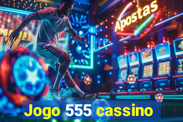 Jogo 555 cassino