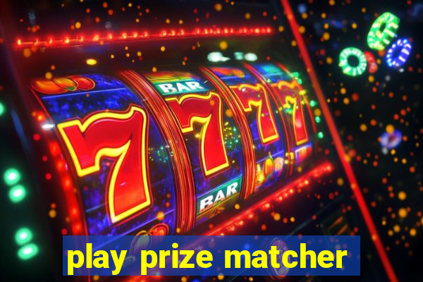 play prize matcher