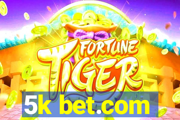 5k bet.com