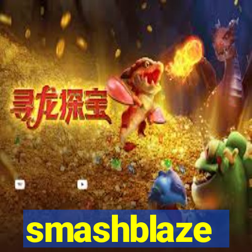 smashblaze