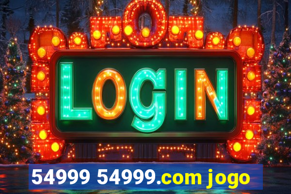 54999 54999.com jogo