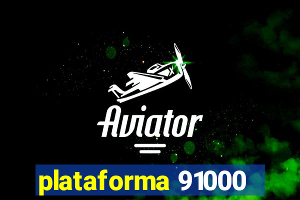 plataforma 91000