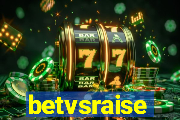 betvsraise