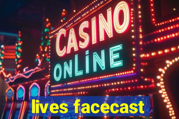 lives facecast