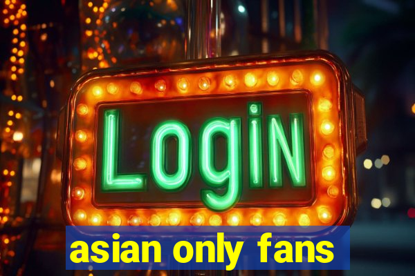 asian only fans