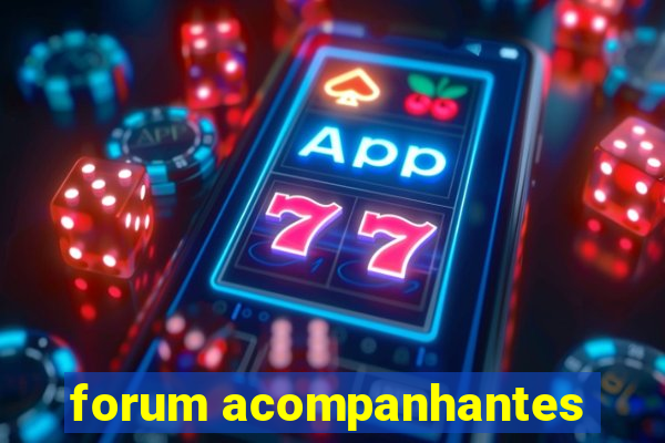 forum acompanhantes