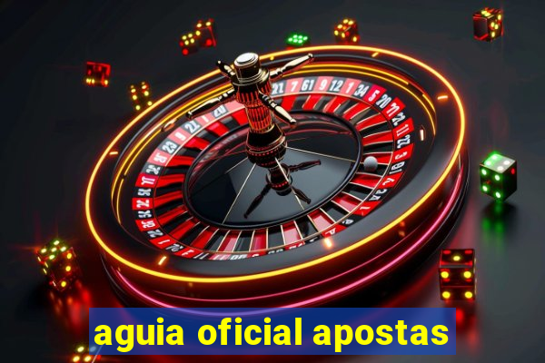 aguia oficial apostas