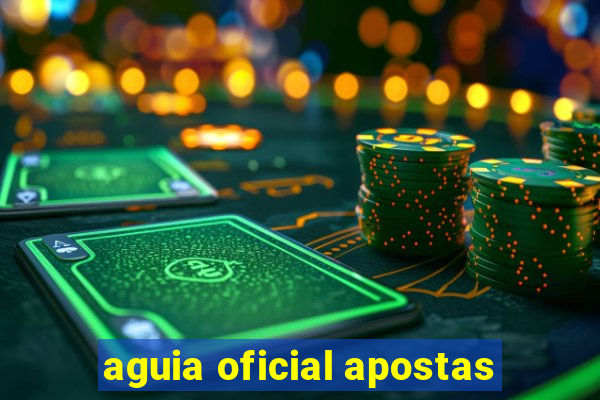 aguia oficial apostas