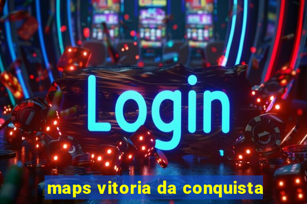 maps vitoria da conquista