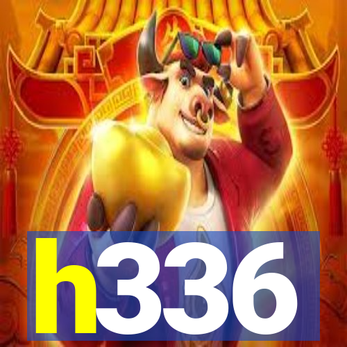 h336