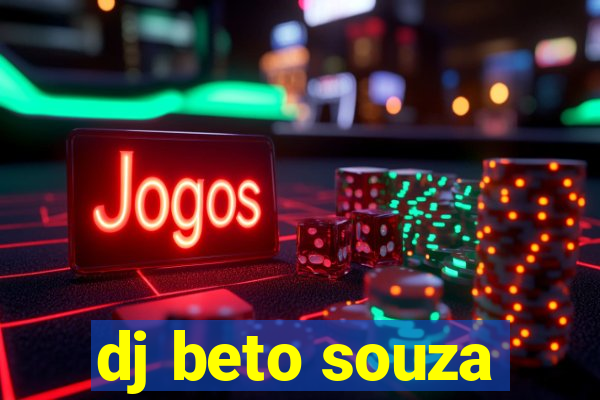 dj beto souza