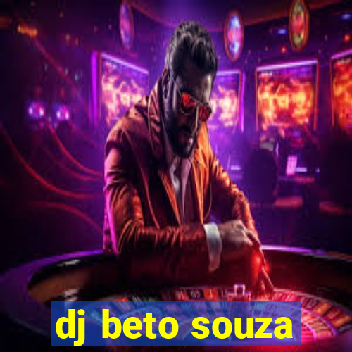 dj beto souza